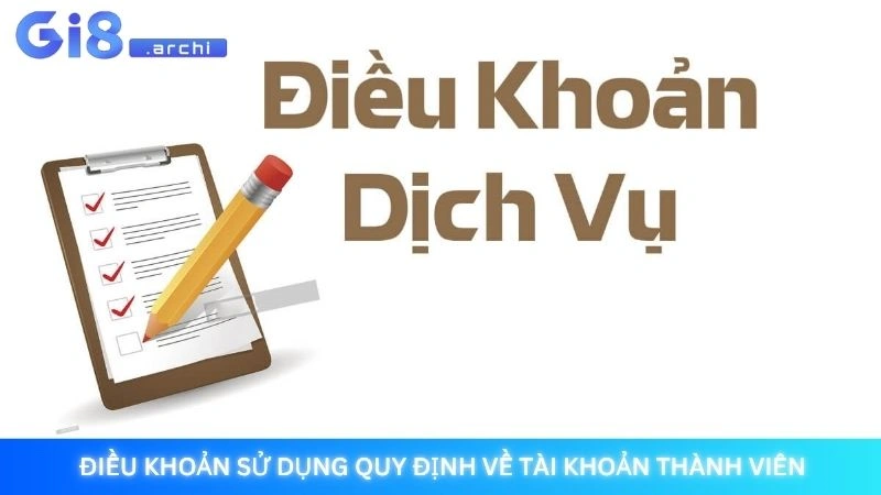  Điều khoản sử dụng quy định về tài khoản thành viên