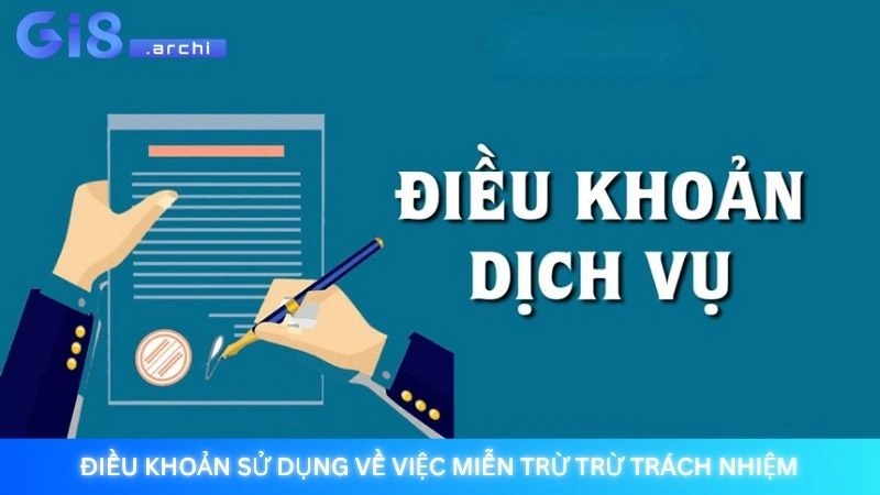 Điều khoản sử dụng về việc miễn trừ trừ trách nhiệm