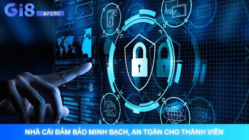 Nhà cái đảm bảo minh bạch, an toàn cho thành viên