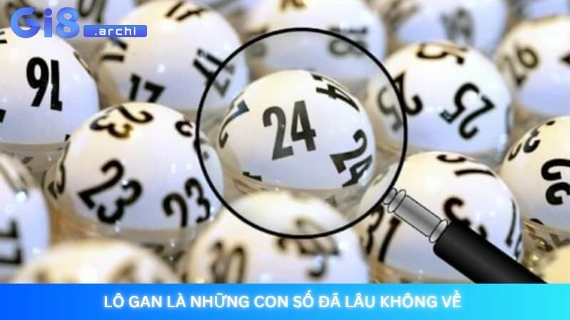 Lô gan là những con số đã lâu không về 