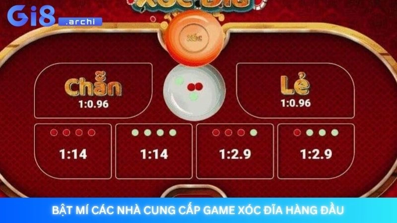 Bật mí các nhà cung cấp game xóc đĩa hàng đầu