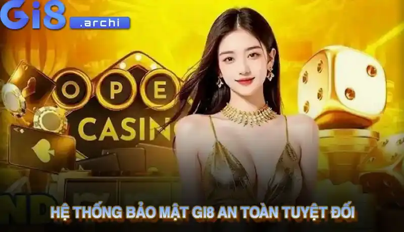 Hệ thống bảo mật Gi8 an toàn tuyệt đối 
